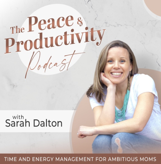 7. The Peace & Productivity Podcast (Sarah Dalton)